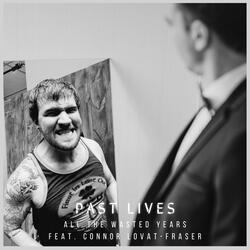 Past Lives (feat. Connor Lovat-Fraser)