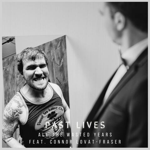 Past Lives (feat. Connor Lovat-Fraser)
