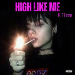High Like Me (feat. 7Teen)
