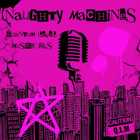 Naughty Machines (Radio Edit)
