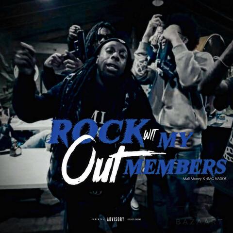 Rock out wit my members (feat. 4mg nados)