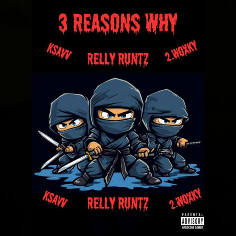 3 Reasons Why (feat. Ksavv & Trav.Blixx)