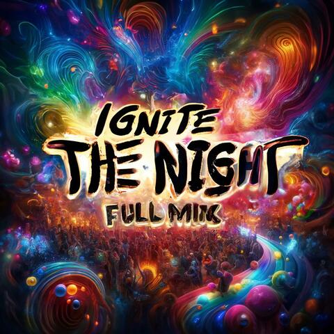 Ignite the Night  (Full Mix)