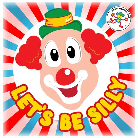 Let's be Silly (Circus Song)