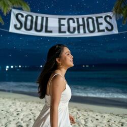 Soul Echos (Whispers Of Love Only We Know Edit)