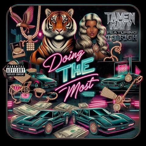 Doing The Most (feat. Tj F1gh)