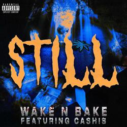 Still (feat. Ca$his)