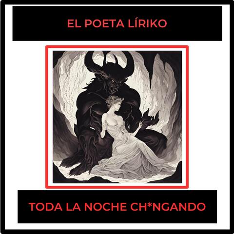 Poeta Líriko - Toda La Noche Chingando
