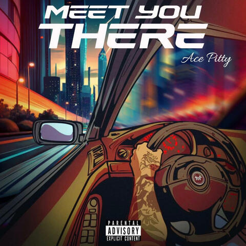 MEET YOU THERE (DELUXE)