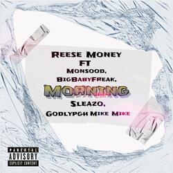Morning (feat. Monsood, BigBabyFreak, Sleazo & GodlyPgh Mike Mike)