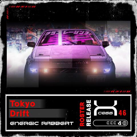 Tokyo Drift (feat. Energic Rabbeat)