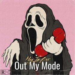 Out My Mode