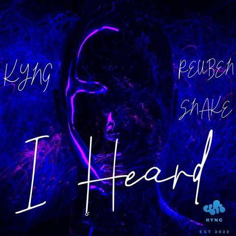 I Heard (feat. Reuben Snake)