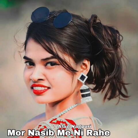 Mor Nasib Me Ni Rahe