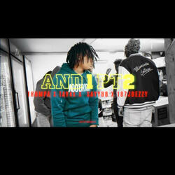 And 1 pt2 (feat. Thumpa, 187jbezzy & SayyBB)