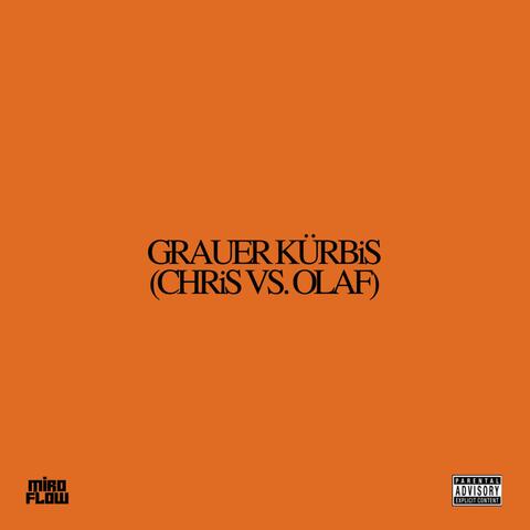 GRAUER KÜRBiS (CHRiS VS. OLAF)