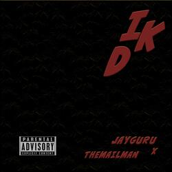 IDK (feat. TheMailMan)
