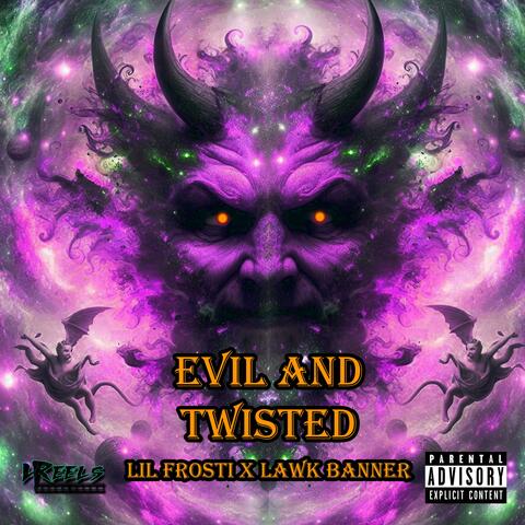 Evil and Twisted (feat. Lawk Banner)