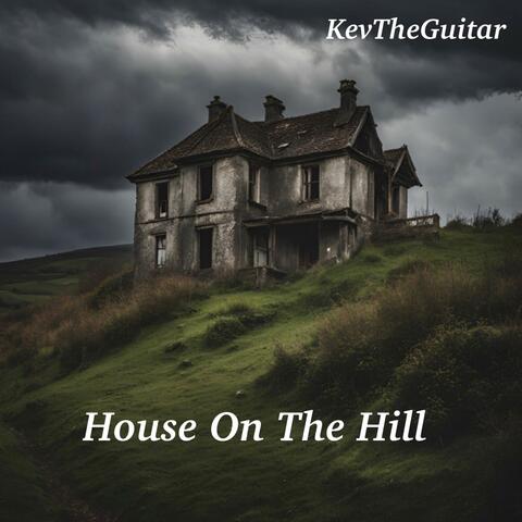 House On The Hill
