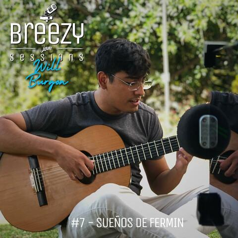 #BreezyJamSessions #7 - Sueños de Fermín - Will Burgoa