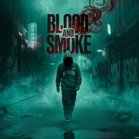 Blood and Smoke