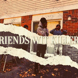 #FriendsWithKillers2 (feat. YungDrezzy & Fnob D3)