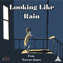Looking Like Rain (feat. Trevor Jones)