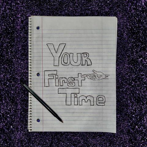 Your First Time