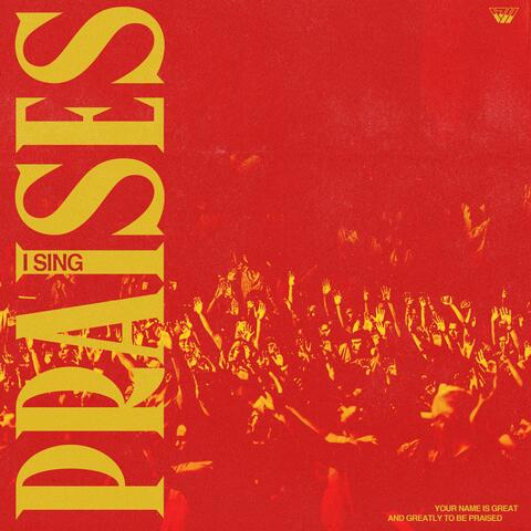 I Sing Praises (Live)