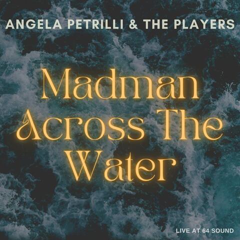 Madman Across The Water (Live at 64 Sound)