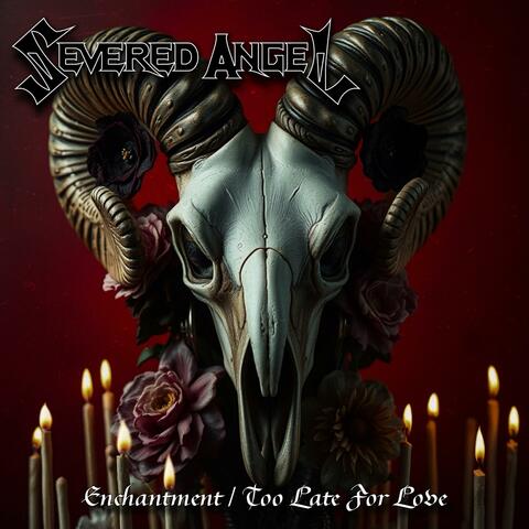 Enchantment / Too Late For Love
