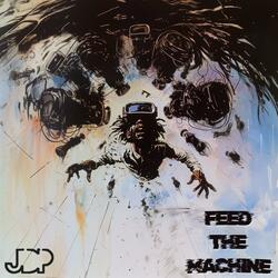 Feed The Machine (No Intro)