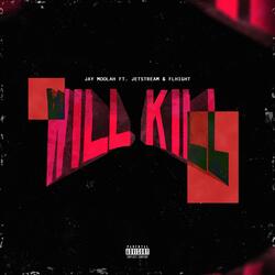 Will Kill (feat. Jetstream & Flhight)
