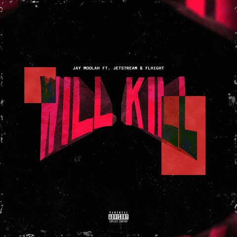 Will Kill (feat. Jetstream & Flhight)