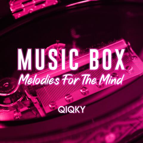 Music Box: Melodies For The Mind