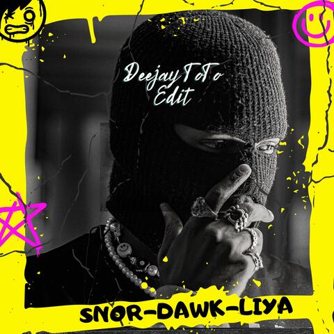 DAWK LIYA  (feat. SNOR)