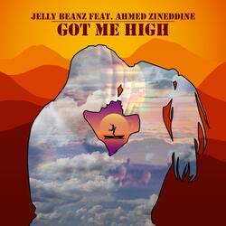 Got Me High (feat. Ahmed Zineddine)