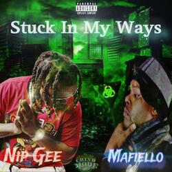 Stuck In My Ways (feat. Mafiello)