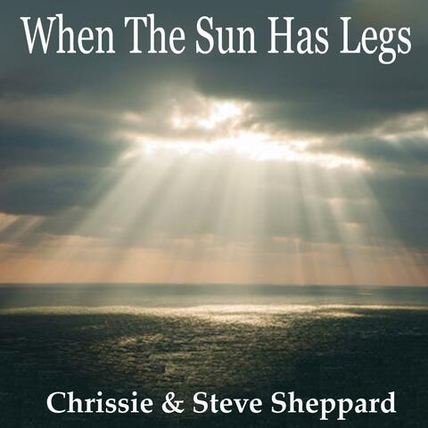 When The Sun Has Legs