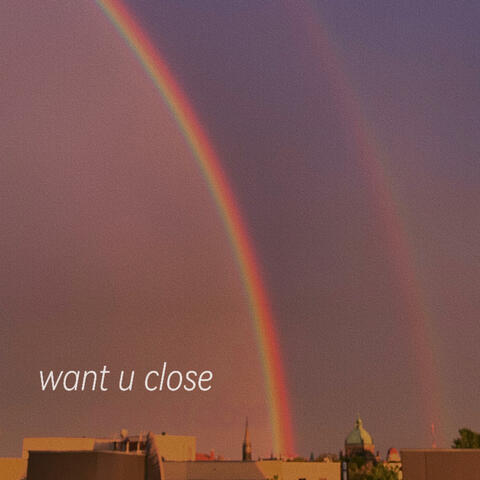 want u close (feat. Doreen)