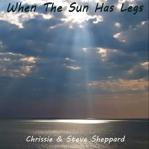 When The Sun Has Legs (single) (feat. Steve Sheppard)