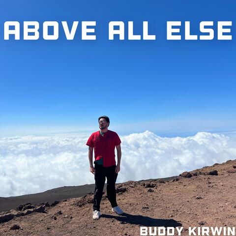 Above All Else