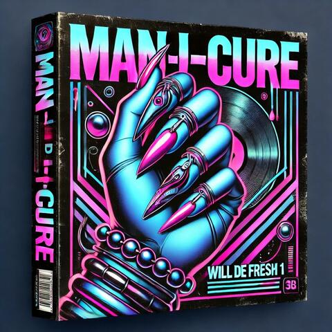 Man-I-Cure (Hold Up)