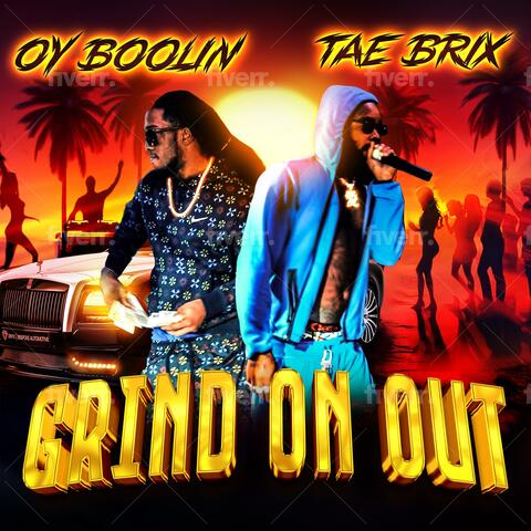 Grind On Out