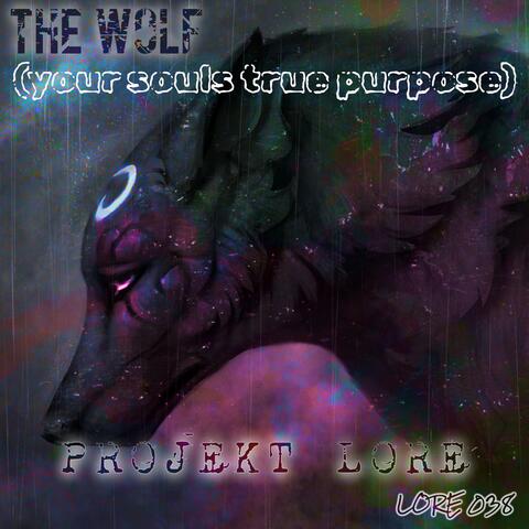 THE WOLF (your soul's true purpose) LORE038
