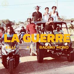 LA GUERRE (feat. Badbay Mono)