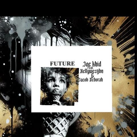 FUTURE (feat. Kellywestjbn & Jacob Deborah)