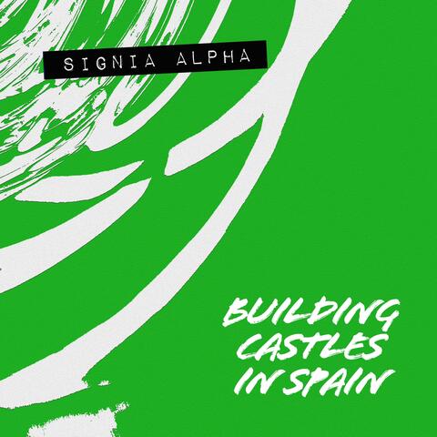 Building Castles In Spain
