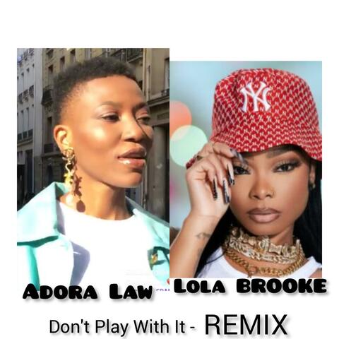 Dont Play With It (Lola Brooke (REMIX)