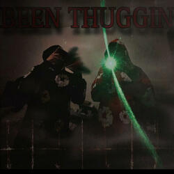 Been thuggin (feat. Dretheea)
